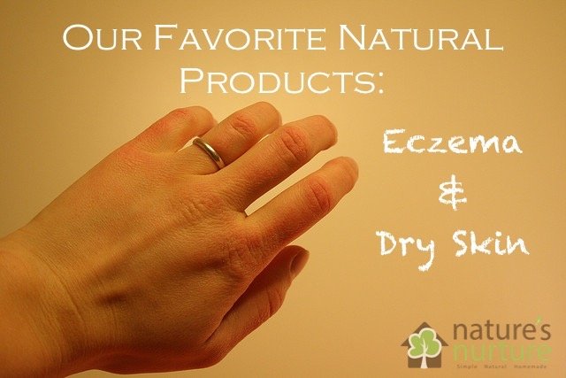 Favorite Natural Products for Eczema and Dry Skin